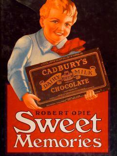Sweet Memories. A Selection Of Confectionery Delights - Robert Opie - copertina