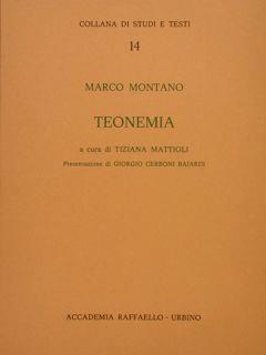 Accademia Raffaello, Urbino. Collana di Studi e Testi. 14. TEONEMIA. A cura di Tiziana Mattioli. Presentazione di Giorgio Cerboni Baiardi - M. Montano - copertina