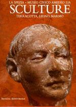 La Spezia, Museo Civico Amedeo Lia, Sculture. Terracotta, Legno, Marmo