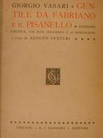 Gentile Da Fabriano E Il Pisanello. Edizione Critica, Con Note, Documenti E 96 Riproduzioni A Cura Di Adolfo Venturi