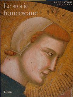 Giotto. Le Storie Francescane. I Capolavori Dell'Arte - Giuseppe Basile - copertina