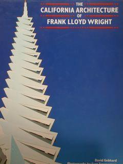 The California Architecture Of Frank Lloyd Wright - David Gebhard - copertina