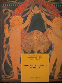 Momenti Del Liberty In Italia. Correggio, 14 Dicembre 1986. 31 Gennaio 1987 - Franco Solmi - copertina