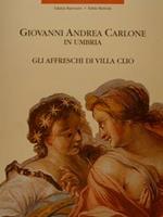 Giovanni Andrea Carlone In Umbria. Gli Affreschi Di Villa Clio