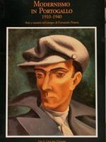 Modernismo In Portogallo 1910. 1940. Arte E Società Nel Tempo Di Fernando Pessoa. Firenze,23 Maggio. 20 Luglio 1997