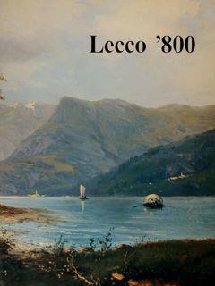 Lecco '800. Il paesaggio lecchese nella pittura dell'Ottocento - Giampaolo Daddi - copertina