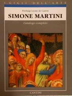 Simone Martini. Catalogo Completo Di :De Castris P.L - copertina