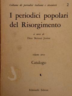 I periodici popolari del Rinascimento. Vol. terzo. Catalogo - Dina Bertoni Jovine - copertina