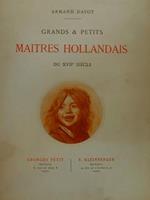 Grands & Petits Maitres Hollandais Du Xvii Siecle