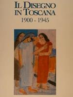 Il Disegno In Toscana 1900-1945