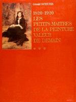 1820-1920 Les Petits Mãitres De La Peinture, Valeur De Demain. Tome Iii