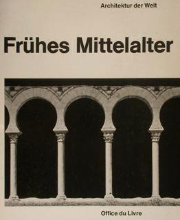 Architektur der Welt. FRUHES MITTELALTER - André Corboz - copertina
