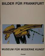 Bilder fur Frankfurt. Bestandslatalog des Museums fur Moderne Kunst. Frankfurt, 8. Februar. 14. April 1985 di :Iden Peter