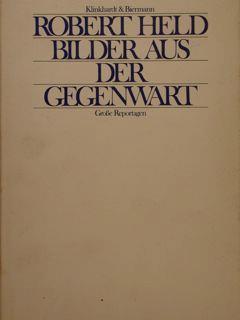Bilder Aus Der Gegenwart. Grosse Reportagen - Riccardo Held - copertina