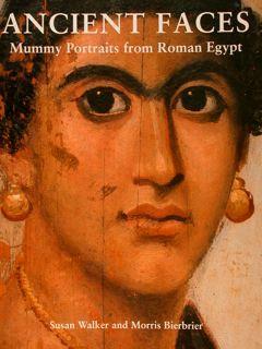 Ancient Faces. Mummy Portraits From Roman Egypt. The British Museum With The Fondazione Memmo - Susan Walker - copertina