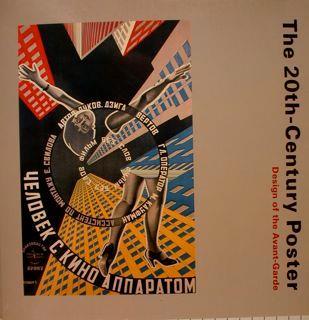 The 20th. CENTURY POSTER. Design of the Avant-Garde - Dawn Ades - copertina