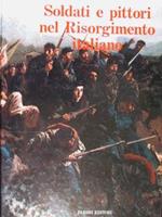 Soldati e pittori nel Risorgimento italiano