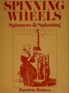 Spinning Wheels. Spinners & Spinning - Patricia Baines - copertina