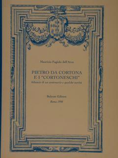 Pietro da Cortona e i «cortoneschi». Bilancio di un centenario e qualche novità - Maurizio Fagiolo Dell'Arco - copertina