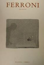 Ferroni. Incisioni 1957. 1991