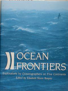 Ocean Frontiers. Explorations By Oceanographers On Five Continents - Elisabeth Mann Borgese - copertina
