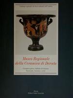 Museo Regionale Della Ceramica Di Deruta. Ceramica Greca, Italiota Ed Etrusca. Terrecotte, Lucerne E Vetri