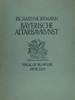 Bayerische Altarbaukunst - R. Hoffmann - copertina