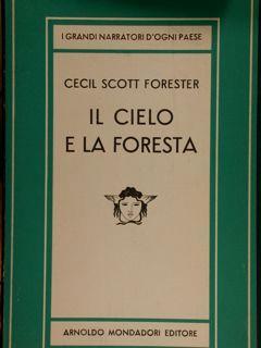 Il cielo e la foresta. Collana Medusa - Cecil Scott Forester - copertina