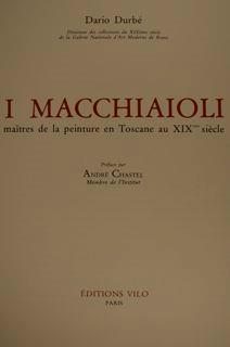 I Macchiaioli Maitre De La Peinture En Toscane Au Xix Siecle - D. Durbè - copertina
