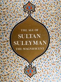 The Age of Sultan Suleyman the Magnificent. Washington, 25 January - 17 May 1987 - copertina