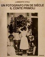Un fotografo fin de siècle. Il conte Primoli