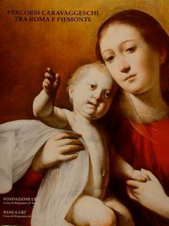 Percorsi Caravaggeschi Tra Roma E Piemonte - copertina