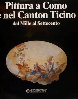 Pittura A Como E Nel Canton Ticino Dal Mille Al Settecento - Mina Gregori - copertina