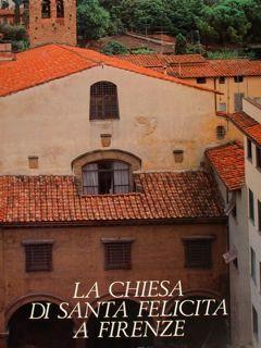 La Chiesa Di Santa Felicita A Firenze - Francesca Fiorelli Malesci - copertina