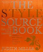The Style Source Book. The Definitive Visual Directory Of Fabriscs, Wallpapers, Paints, Flooring, Tiles