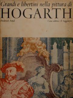 Grandi e libertini nella pittura di Hogarth - Frederick Antal - copertina