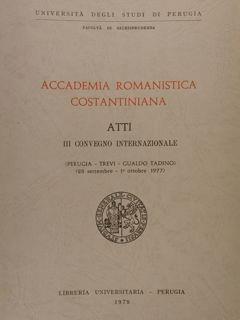 Accademia Romanistica Costantiniana. Atti Iii Convegno Internazionale (Perugia. Trevi. Gualdo Tadino 28 Settembre. 1° Ottobre 1977) - copertina