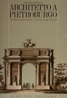 Architettura A Pietroburgo Lettere E Altri Scritti. A Cura Di Vanni Zanella - Giacomo Quarenghi - copertina