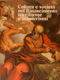 Cultura e società nel Rinascimento tra riforme e manierismo - Vittore Branca - copertina