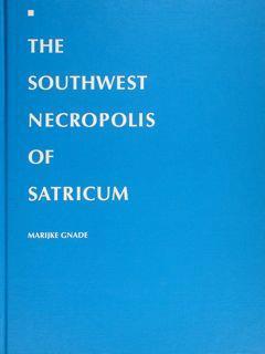 The Southwest Necropolis Of Satricum. Excavations 1981. 1986 - Marijke Gnade - copertina