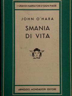 Smania di vita. Collana Medusa - John O'Hara - copertina