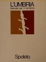 L' Umbria. Manuali Per Il Territorio. Spoleto