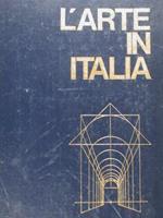L' Arte in Italia. Dal secolo XII al secolo XII. Vol. III