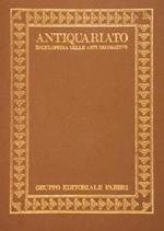 Antiquariato. Enciclopedia Delle Arti Decorative