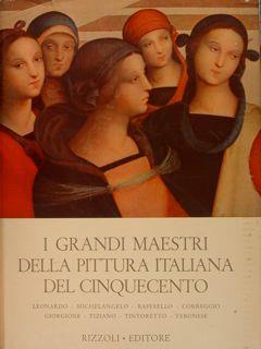 I Grandi Maestri Della Pittura Italiana Del Cinquecento - Paolo Lecaldano - copertina