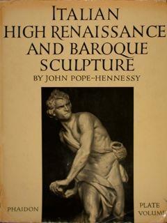 Italian High Renaissance and baroque sculpture - John Pope-Hennessy - copertina