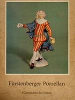 Furstenberger Porzellan. Vol. I: Geschichte Der Fabrik. Vol. Ii: Geschirre. Vol. Iii: Figuren