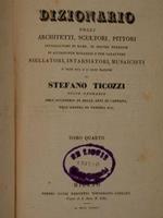 Dizionario Degli Architetti, Scultori, Pittori, Intagliatori In Rame E In Pietra, Coniatori Di Medaglie, Mosaicisti, Iniellatori, Intarsiatori D'Ogni Età E D'Ogni Nazione