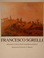 Francesco Sgrelli, Itinerario Critico Di Un'Avventura Artistica