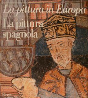 La pittura spagnola. Ediz. illustrata - Alfonso E. Pérez Sànchez - copertina